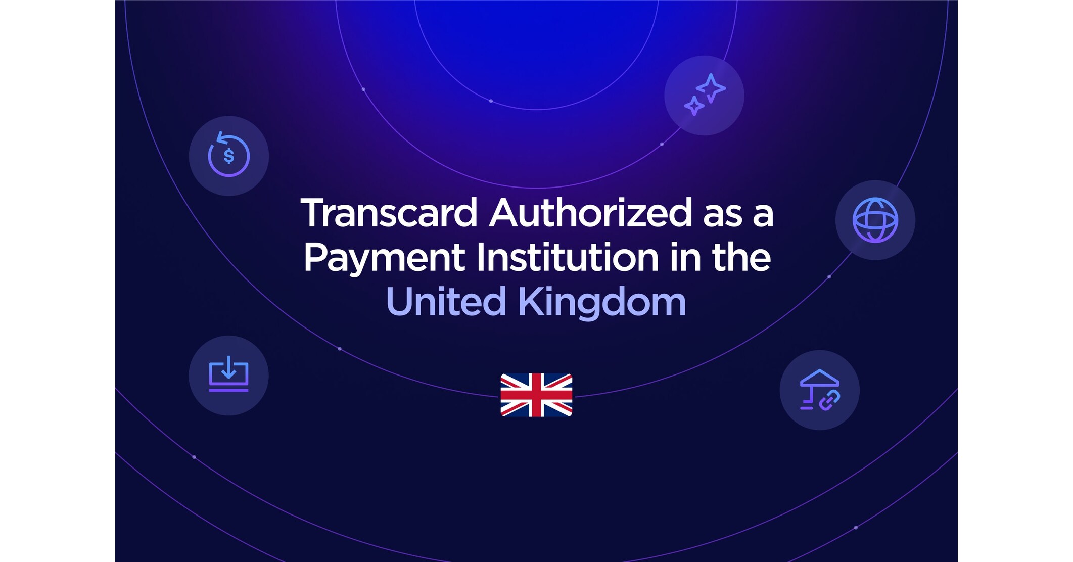 Transcard Receives FCA Approval for UK Payment Services